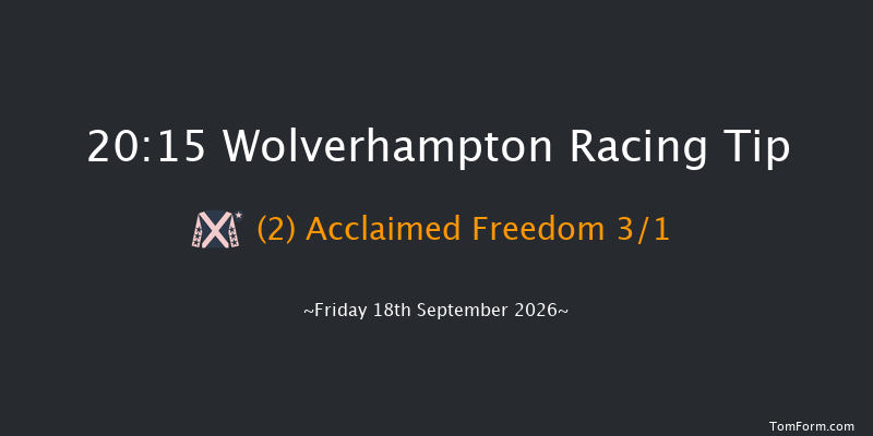 Wolverhampton 20-15 (Class 5) 6f Tue 15th Sep 2026