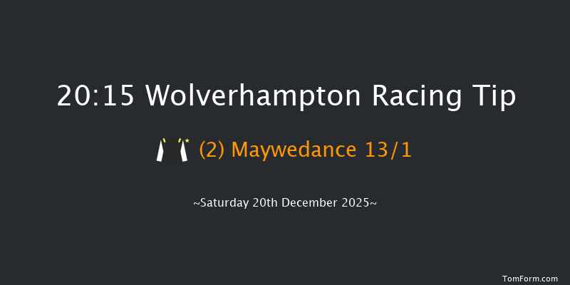 Wolverhampton 20-15 (Class 6) 9f Mon 15th Dec 2025