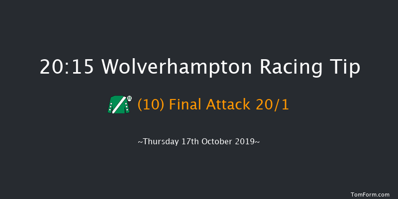 Wolverhampton 20:15 Handicap (Class 6) 10f Mon 14th Oct 2019
