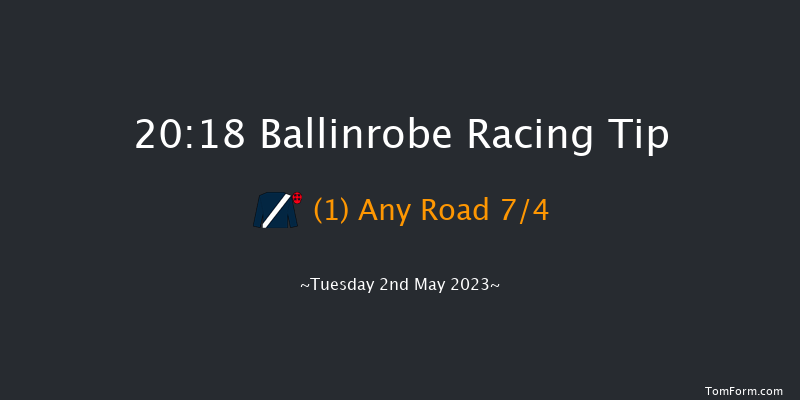 Ballinrobe 20:18 NH Flat Race 17f Fri 14th Apr 2023