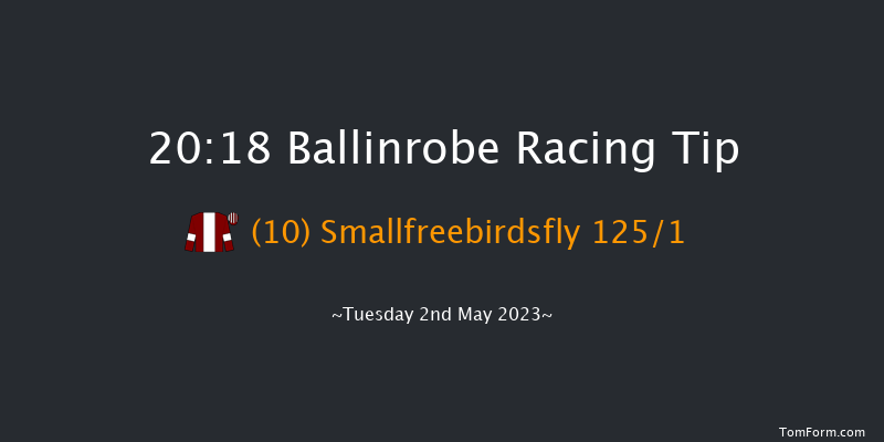 Ballinrobe 20:18 NH Flat Race 17f Fri 14th Apr 2023