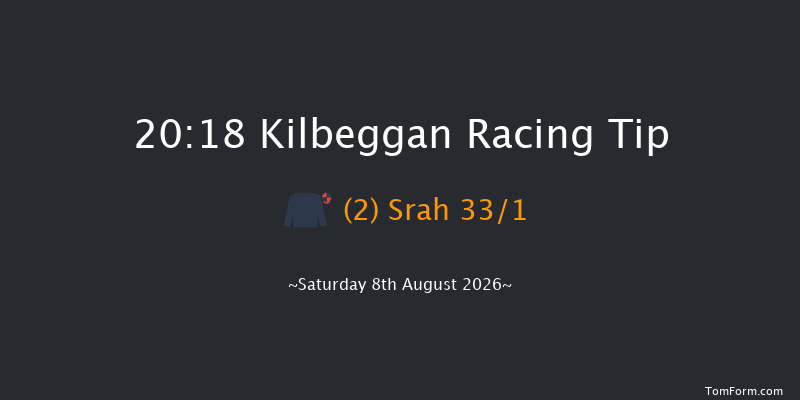 Kilbeggan 20-18 16f Sat 25th Jul 2026