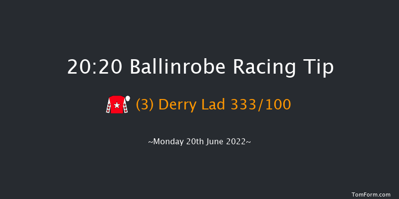 Ballinrobe 20:20 Handicap 13f Tue 31st May 2022