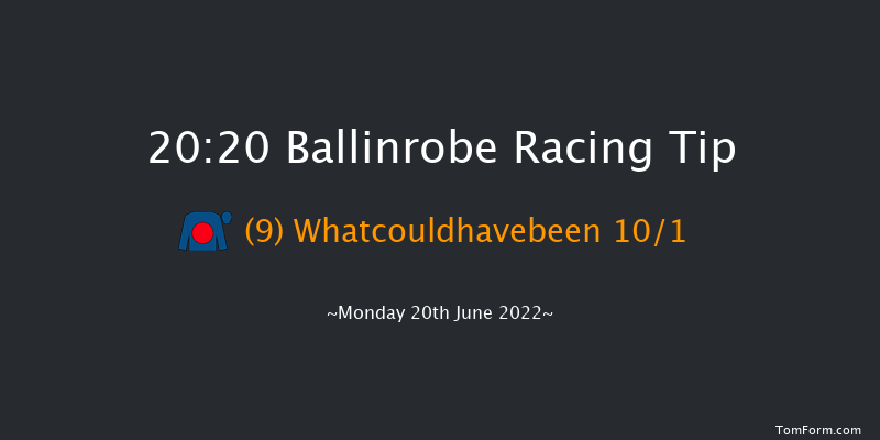Ballinrobe 20:20 Handicap 13f Tue 31st May 2022