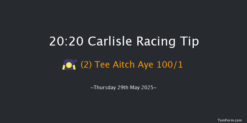 Carlisle 20-20 (Class 5) 9f Mon 19th May 2025