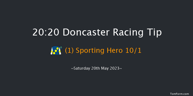 Doncaster 20:20 Handicap (Class 4) 6f Sat 6th May 2023