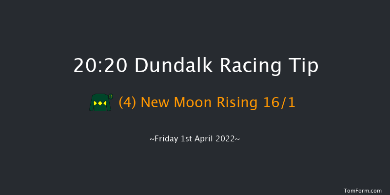 Dundalk 20:20 Handicap 11f Fri 25th Mar 2022