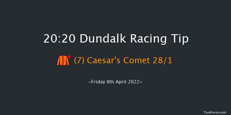 Dundalk 20:20 Handicap 7f Fri 1st Apr 2022