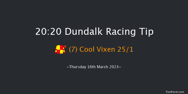 Dundalk 20:20 Handicap 8f Fri 10th Mar 2023