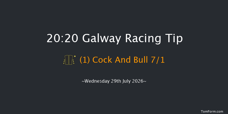 Galway 20-20 16f Tue 28th Jul 2026