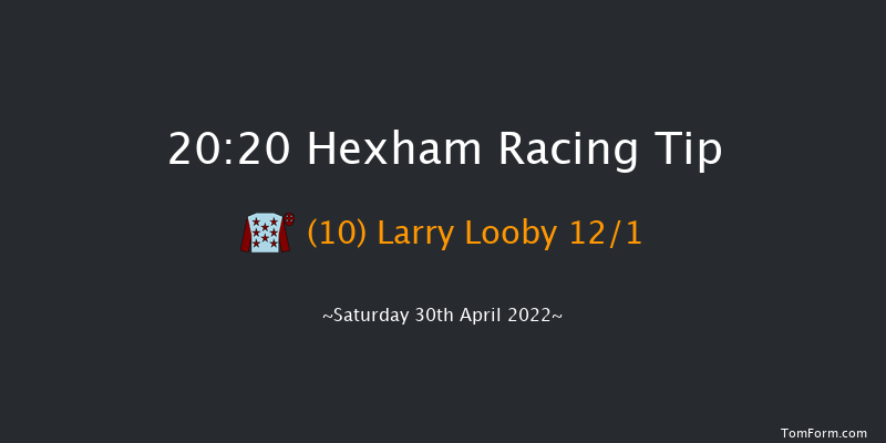 Hexham 20:20 Handicap Chase (Class 5) 20f Mon 11th Apr 2022