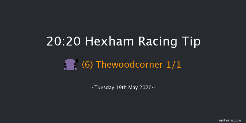 Hexham 20-20 (Class 4) 20f Sat 9th May 2026