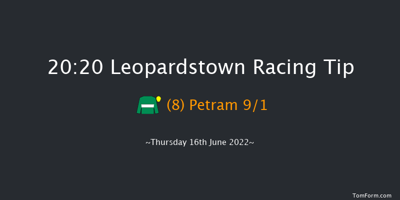 Leopardstown 20:20 Maiden 15f Thu 9th Jun 2022