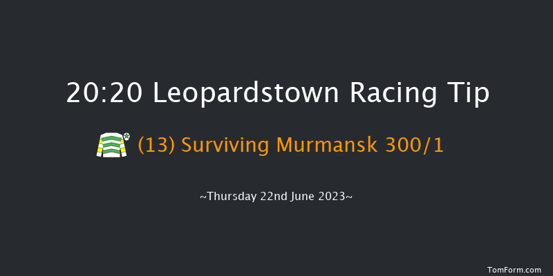 Leopardstown 20:20 Maiden 15f Thu 15th Jun 2023