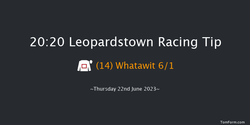 Leopardstown 20:20 Maiden 15f Thu 15th Jun 2023