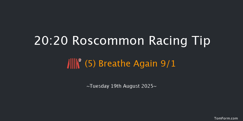 Roscommon 20-20 12f Tue 5th Aug 2025