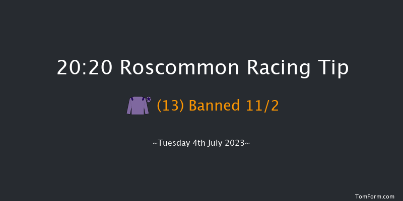 Roscommon 20:20 Maiden 12f Mon 12th Jun 2023