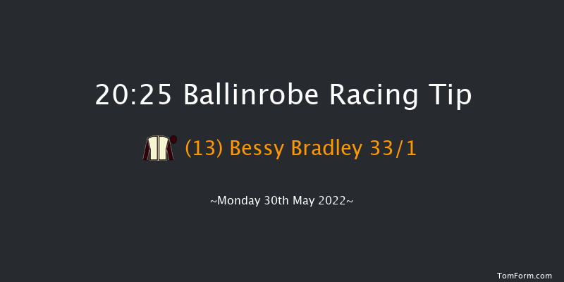 Ballinrobe 20:25 NH Flat Race 16f Tue 3rd May 2022
