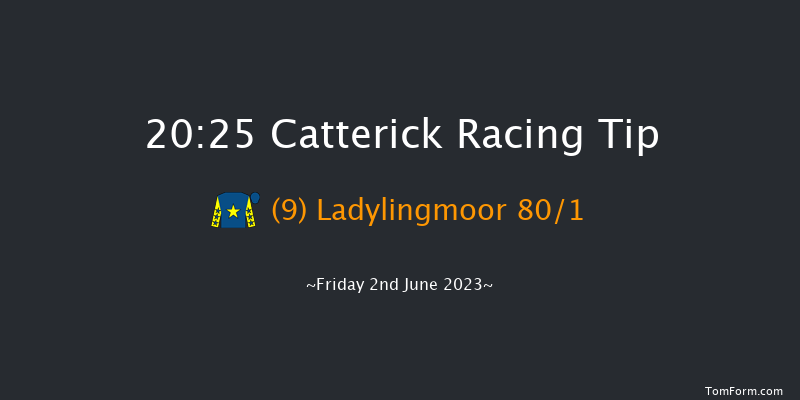Catterick 20:25 Maiden (Class 5) 6f Thu 25th May 2023