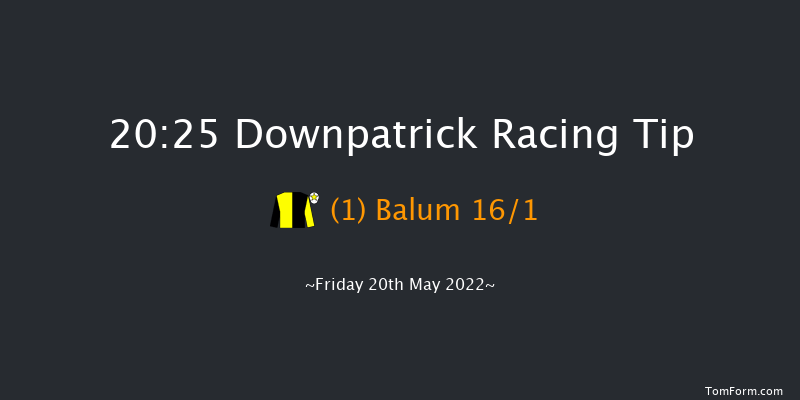 Downpatrick 20:25 NH Flat Race 17f Fri 6th May 2022