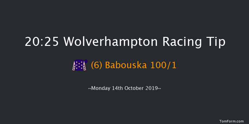 Wolverhampton 20:25 Handicap (Class 6) 12f Sat 12th Oct 2019