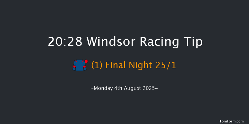 Windsor 20-28 (Class 6) 8f Mon 28th Jul 2025
