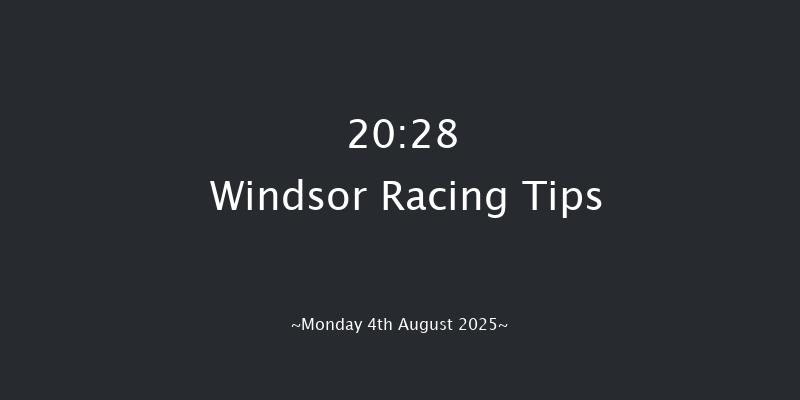 Windsor 20-28 (Class 6) 8f Mon 28th Jul 2025