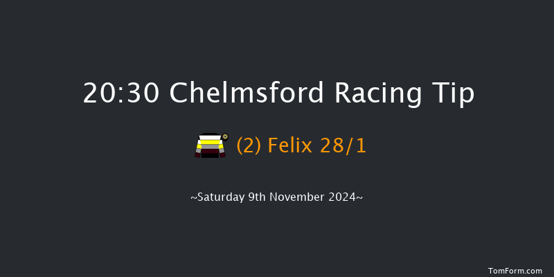 Chelmsford  20:30 Handicap (Class 2) 10f Thu 7th Nov 2024