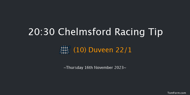Chelmsford 20:30 Handicap (Class 6) 10f Sat 11th Nov 2023