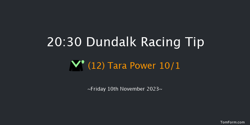 Dundalk 20:30 Handicap 8f Wed 8th Nov 2023