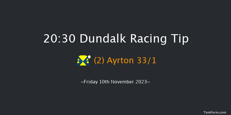 Dundalk 20:30 Handicap 8f Wed 8th Nov 2023