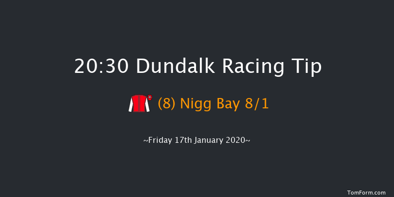 Dundalk 20:30 Handicap 6f Fri 10th Jan 2020