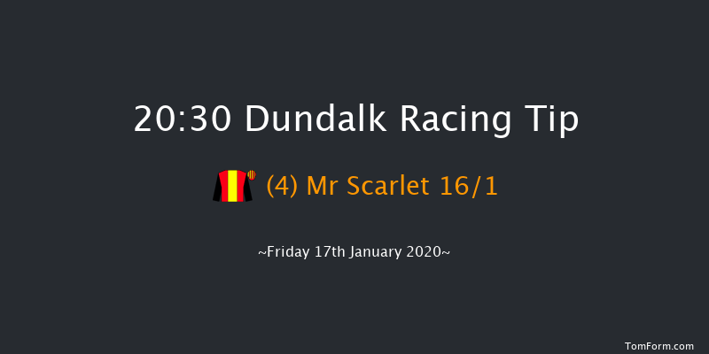 Dundalk 20:30 Handicap 6f Fri 10th Jan 2020