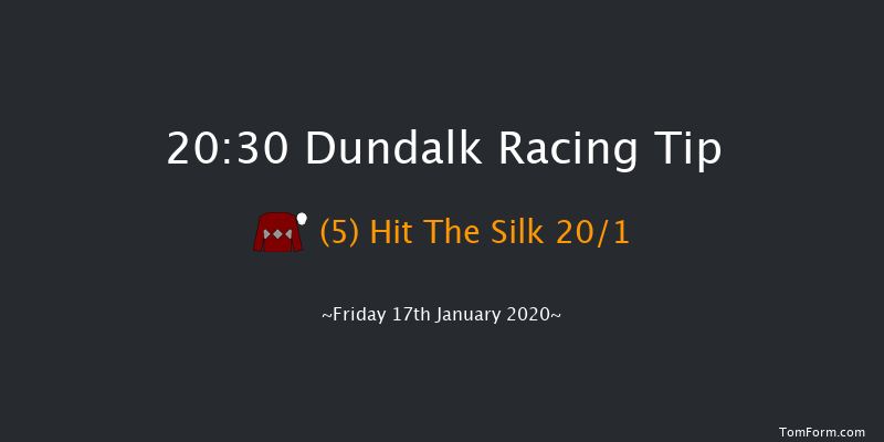 Dundalk 20:30 Handicap 6f Fri 10th Jan 2020