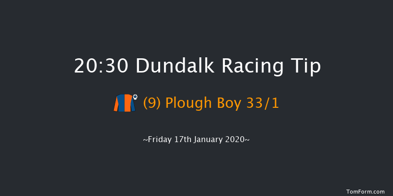 Dundalk 20:30 Handicap 6f Fri 10th Jan 2020