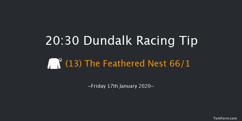 Dundalk 20:30 Handicap 6f Fri 10th Jan 2020