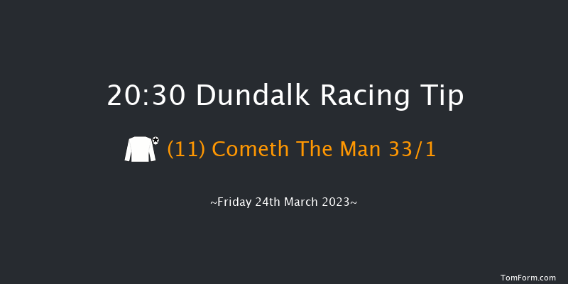 Dundalk 20:30 Handicap 8f Thu 16th Mar 2023