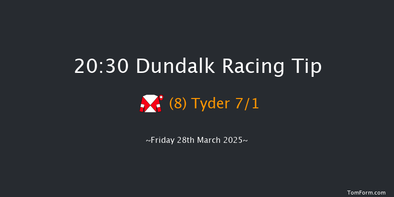 Dundalk  20:30 Handicap 11f Fri 21st Mar 2025