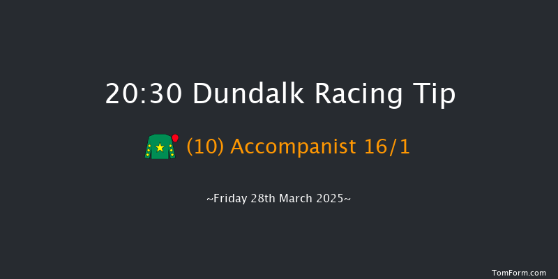 Dundalk  20:30 Handicap 11f Fri 21st Mar 2025