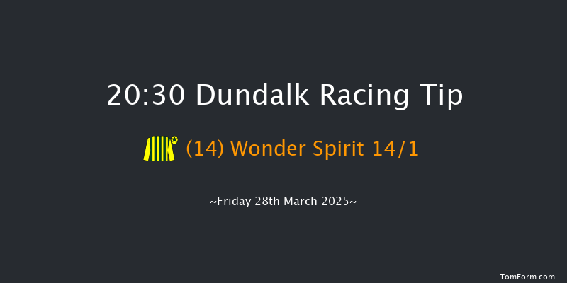 Dundalk  20:30 Handicap 11f Fri 21st Mar 2025