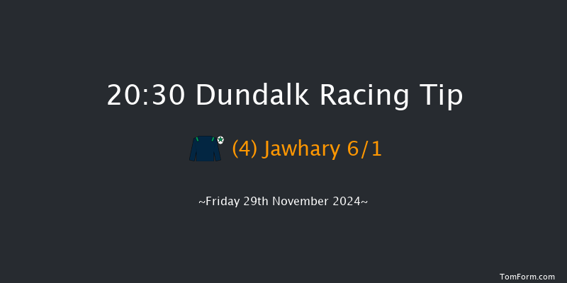 Dundalk  20:30 Handicap 11f Wed 27th Nov 2024