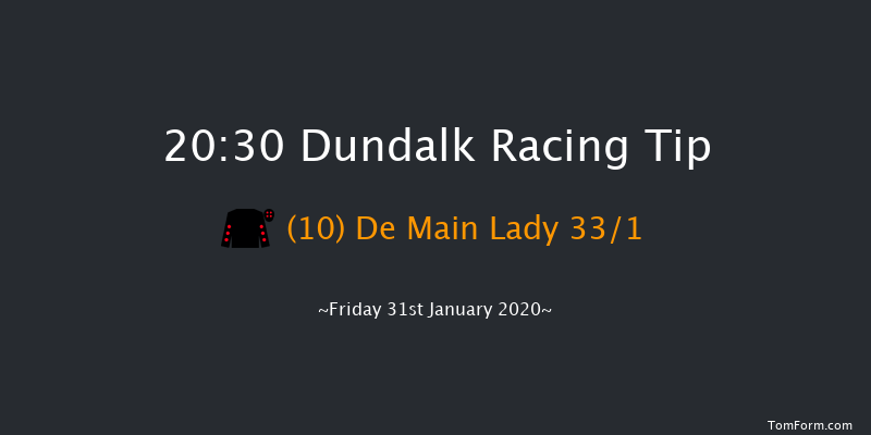Dundalk 20:30 Handicap 6f Fri 24th Jan 2020