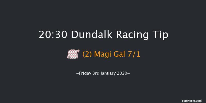 Dundalk 20:30 Handicap 11f Fri 20th Dec 2019