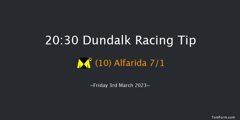 Dundalk 20:30 Handicap 7f Fri 24th Feb 2023