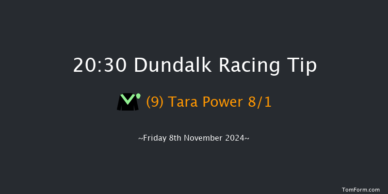 Dundalk  20:30 Handicap 8f  Wed 6th Nov 2024