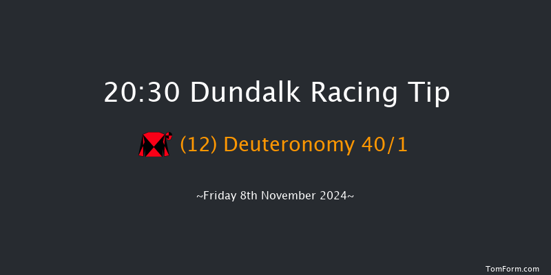 Dundalk  20:30 Handicap 8f  Wed 6th Nov 2024