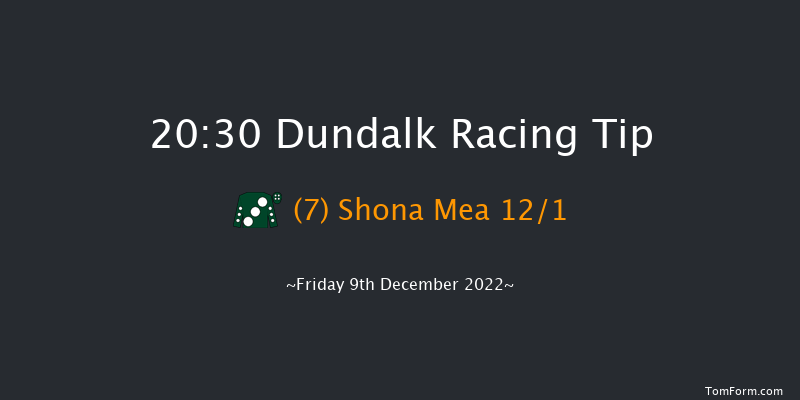 Dundalk 20:30 Handicap 12f Wed 7th Dec 2022