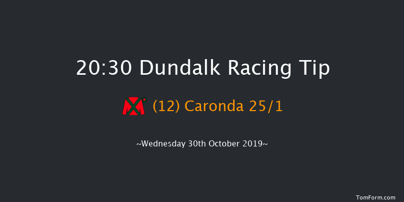 Dundalk 20:30 Handicap 12f Fri 25th Oct 2019