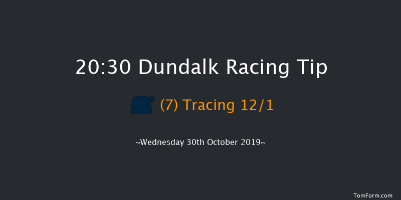 Dundalk 20:30 Handicap 12f Fri 25th Oct 2019