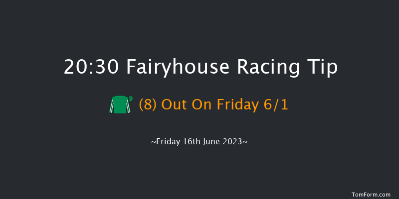 Fairyhouse 20:30 Handicap 12f Fri 9th Jun 2023